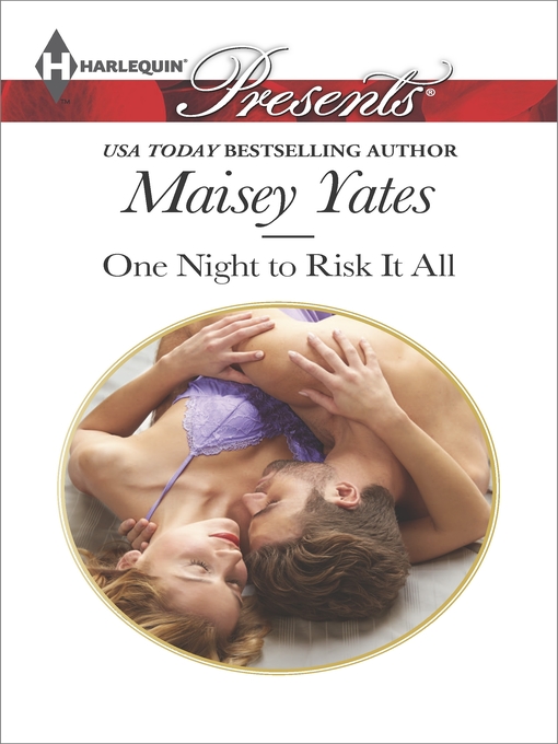 Title details for One Night to Risk it All by Maisey Yates - Available
